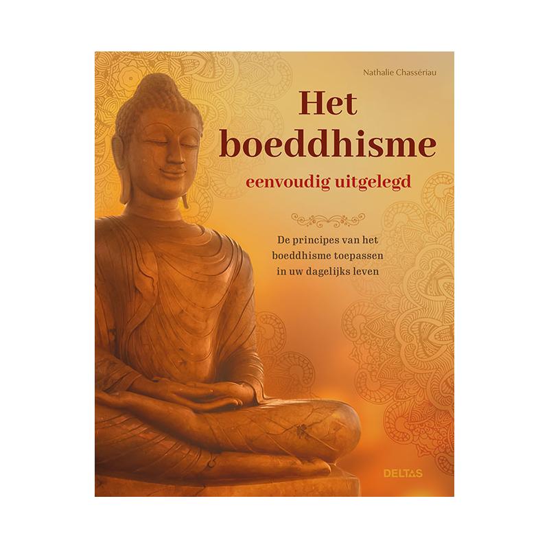 Het boeddhisme eenvoudig uitgelegd